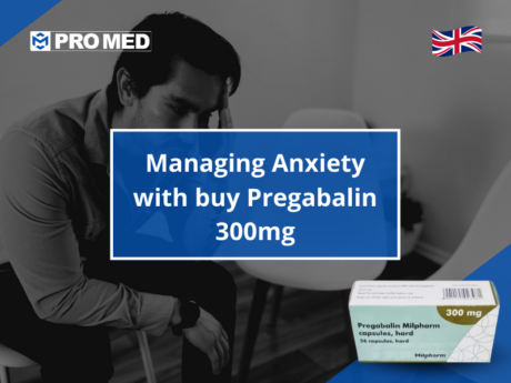 Managing Anxiety with buy Pregabalin 300mg